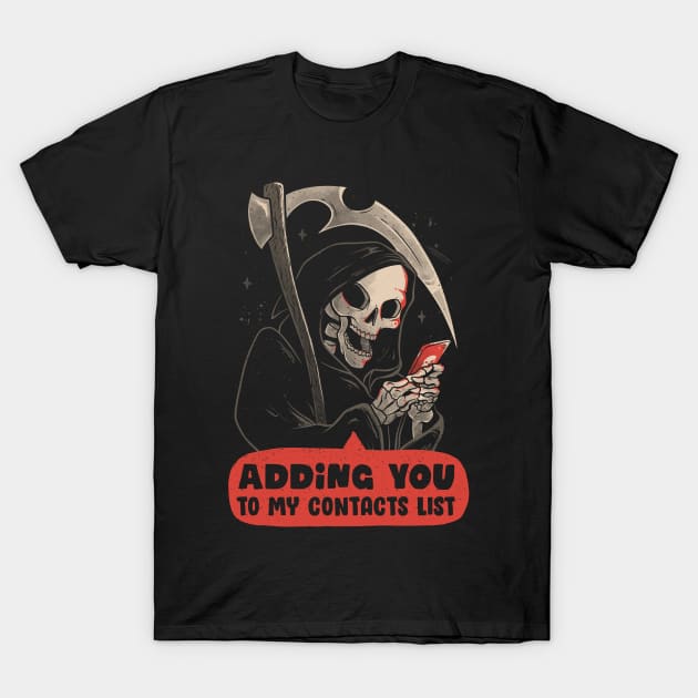 Adding You - Funny Skull Gift T-Shirt by eduely